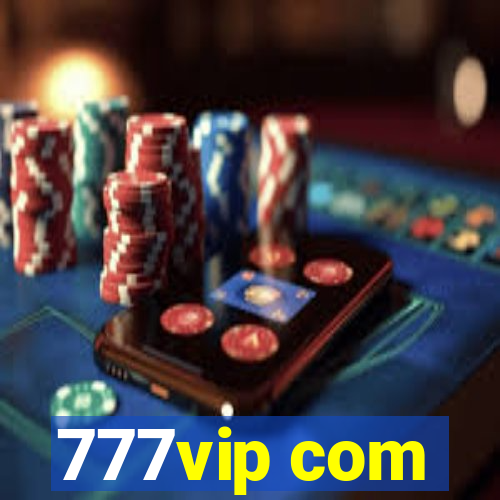 777vip com